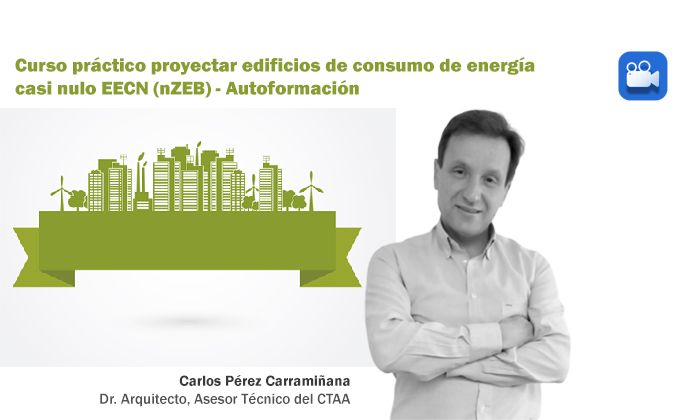 Curso práctico proyectar edificios de consumo de energía casi nulo EECN (nZEB) – Autoformación