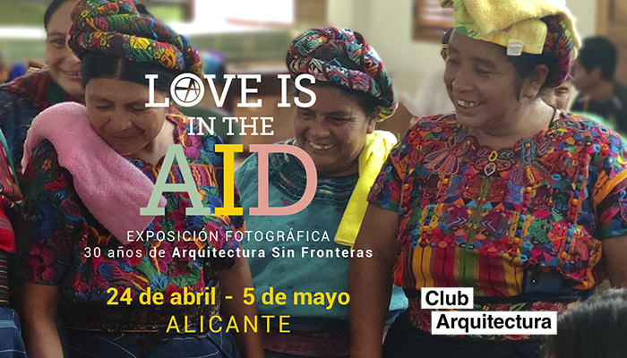 Mesa redonda. Inauguración de la exposición de Arquitectura Sin Fronteras “Love is in the AID”