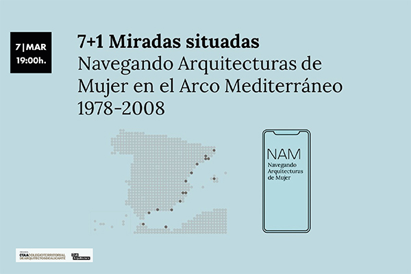 7+1 Miradas situadas. Navegando Arquitecturas de Mujer en el Arco Mediterráneo, 1978-2008.