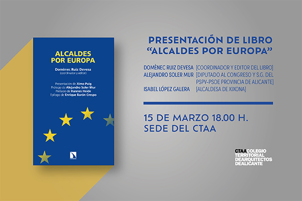 Presentación del libro “Alcaldes por Europa”, coordinado y editado por Domènec Ruiz Devesa, diputado al Parlamento Europeo.