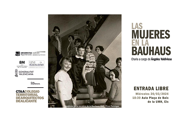 Conferencia sobre “Las mujeres en la Bauhaus”, el miércoles 20 de marzo en la sede la UMH en el centro de Elche