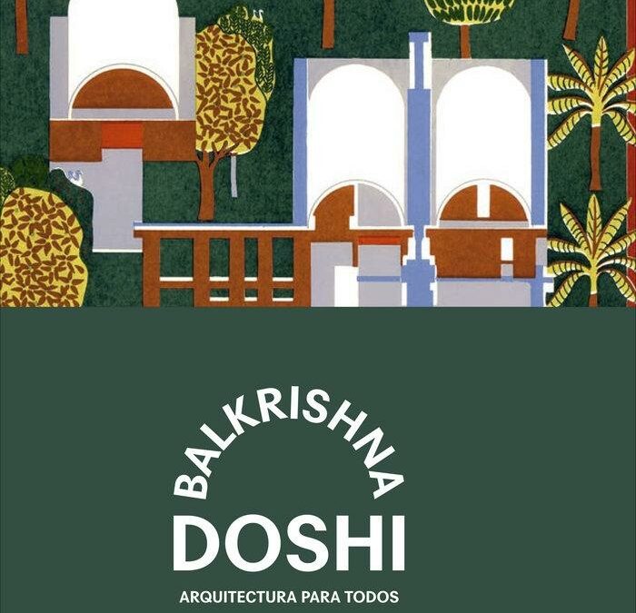 Balkrishna Doshi. Arquitectura para todos